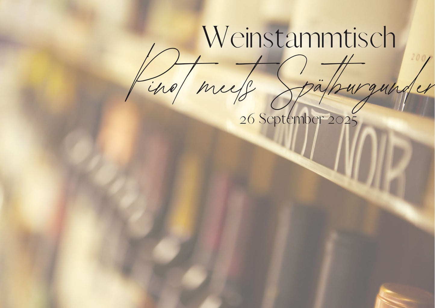 26.09.25 - Weinstammtisch – Pinot vs. Spätburgunder